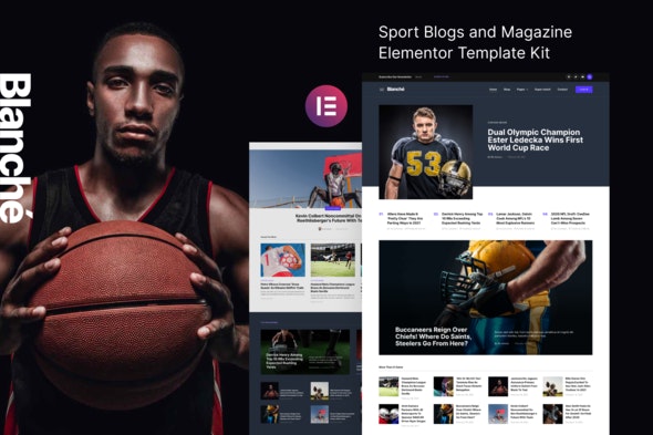Blanche – Sports Blog & Magazine Elementor Template Kit by deTheme